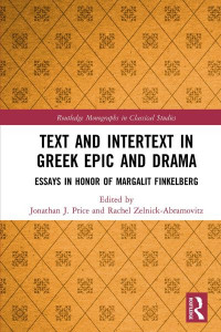 Text and Intertext in Greek Epic and Drama by Jonathan J. Price