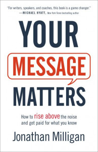 Your Message Matters by Jonathan Milligan
