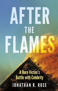 After the Flames by Jonathan R. Rose
