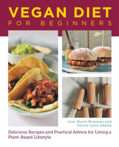 Vegan Diet for Beginners by Joni-Marie Newman