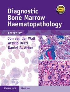 Diagnostic Bone Marrow Haematopathology by Jon Van der Walt