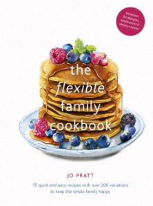 The Flexible Family Cookbook (Volume 3) by Jo Pratt (Hardback)