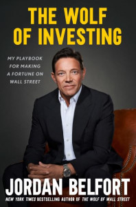 The Wolf of Investing by Jordan Belfort (Hardback)
