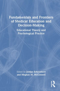 Fundamentals and Frontiers of Medical Education and Decision-Making by Jordan Scheonherr (Hardback)