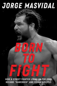Born to Fight by Jorge Masvidal (Hardback)