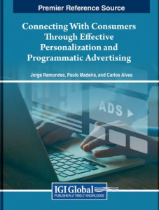 Connecting With Consumers Through Effective Personalization and Programmatic Advertising by Jorge Remondes (Hardback)