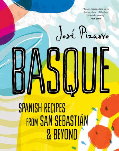 Basque by José Pizarro - Signed Edition