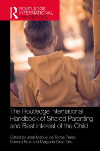 The Routledge International Handbook of Shared Parenting and Best Interest of the Child by José Manuel de Torres Perea (Hardback)