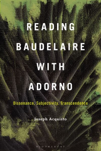 Reading Baudelaire With Adorno by Joseph Acquisto (Hardback)