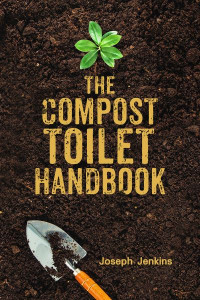 The Compost Toilet Handbook by Joseph C. Jenkins (Hardback)