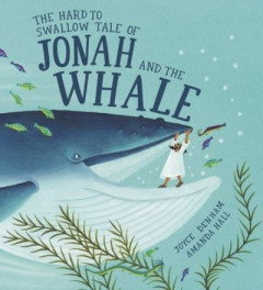 Hard to Swallow Tale of Jonah and the Whale by Joyce Denham (Hardback)