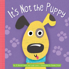 It's Not the Puppy by J. Patrick Lewis (Boardbook)