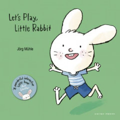 Let's Play, Little Rabbit by Jörg Mühle (Boardbook)