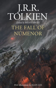 The Fall of Numenor: and Other Tales from the Second Age of Middle-earth by J.R.R. Tolkien (Hardback)
