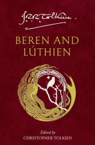 Beren and Lúthien by J. R. R. Tolkien