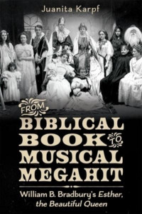 From Biblical Book to Musical Megahit by Juanita Karpf (Hardback)