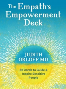 The Empath's Empowerment Deck by Judith Orloff