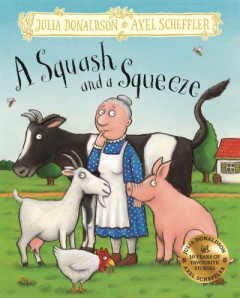 A Squash and a Squeeze by Julia Donaldson (Hardback)