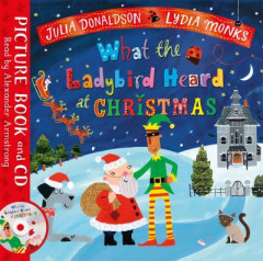 What the Ladybird Heard at Christmas by Julia Donaldson