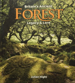 Britain's Ancient Forest by Julian Hight - Signed Edition