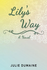 Lily's Way by Julie Dumaine