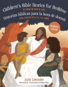 Childrens Bible Stories for Bedtime/Historias Bíblicas Para La Hora De Dormir (Bilingual Edition) by Julie Lavender