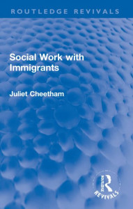 Social Work With Immigrants by Juliet Cheetham