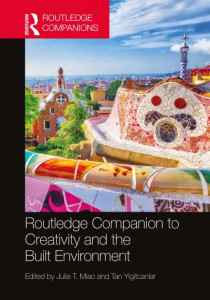 Routledge Companion to Creativity and the Built Environment by Julie Tian Miao (Hardback)