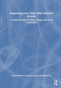 Supporting Your Child With Selective Mutism by Junhua Reitman (Hardback)