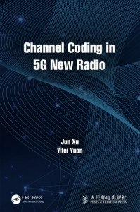 Channel Coding in 5G New Radio by Jun Xu (Hardback)