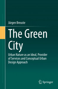 The Green City by Jürgen Breuste