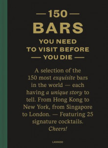 150 Bars You Need to Visit Before You Die by Jurgen Lijcops (Hardback)
