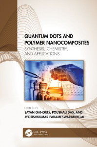 Quantum Dots and Polymer Nanocomposites by Jyotishkumar Parameswaranpillai (Hardback)