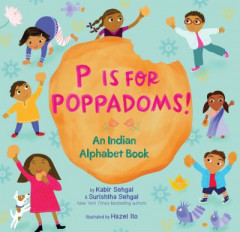 P Is for Poppadoms! by Kabir Sehgal (Hardback)