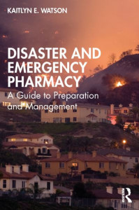 Disaster and Emergency Pharmacy by Kaitlyn Watson