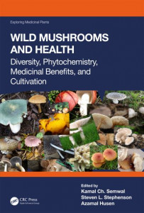 Wild Mushrooms and Health by Kamal Ch Semwal (Hardback)