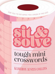Sit & Solve Tough Mini Crosswords by Kameron Austin Collins