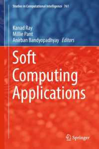 Soft Computing Applications (Book 761) by Kanad Ray (Hardback)