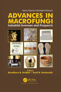 Advances in Macrofungi. Industrial Avenues and Prospects by K. R. Sridhar