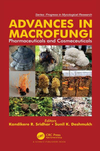 Advances in Macrofungi. Pharmaceuticals and Cosmeceuticals by K. R. Sridhar