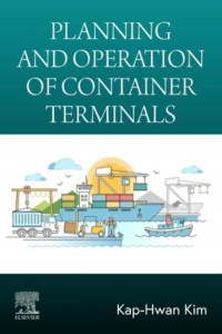 Planning and Operation of Container Terminals by Kap Hwan Kim