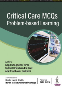 Critical Care MCQs: Problem-Based Learning by Kapil Gangadhar Zipre
