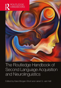 The Routledge Handbook of Second Language Acquisition and Neurolinguistics by Kara Morgan-Short (Hardback)