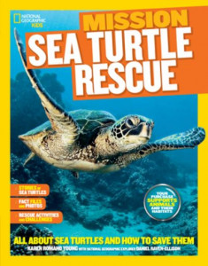 Mission - Sea Turtle Rescue by Karen Romano Young