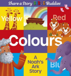 Share a Story Bible Buddies Colours by Karen Rosario Ingerslev (Hardback)
