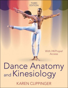 Dance Anatomy and Kinesiology by Karen S. Clippinger