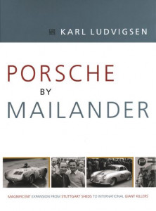 Porsche by Mailander by Karl E. Ludvigsen (Hardback)