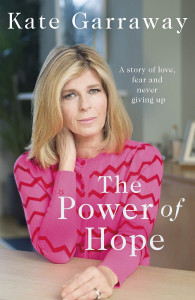 The Power Of Hope by Kate Garraway - Signed Edition