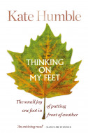 Thinking on My Feet by Kate Humble - Signed Edition