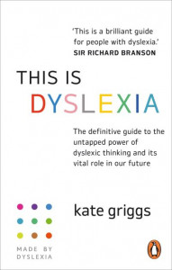 This Is Dyslexia by Kate Griggs